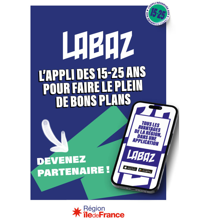 Dispositif de la région Ile de France - l'application LABAZ à destination des jeunes franciliens de 15 à 25 ans et à l'aide spécifique de 100€ pour les jeunes de 15 à 17 ans.